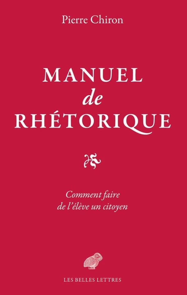 Manuel de rhétorique : ou comment faire de l'élève un citoyen