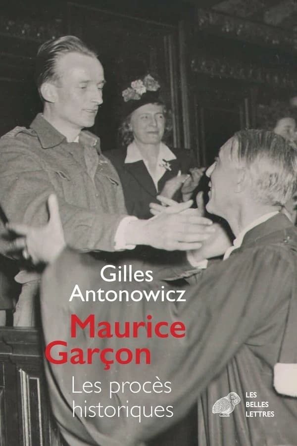 Maurice Garçon : procès historiques : l'affaire Grynszpan, 1938, les piqueuses d'Orsay, 1942, l'exécution du docteur Guérin, 1943, René Hardy, 1947 et 1950