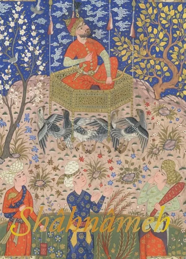 Shâhnâmeh : le livre des rois