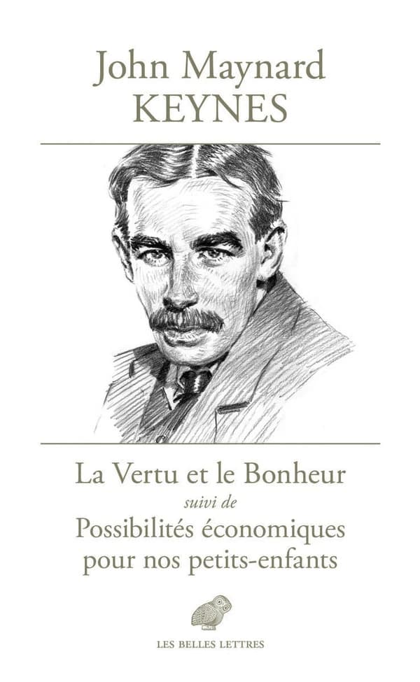 La vertu et le bonheur ; suivi de Possibilités économiques pour nos petits-enfants (Éd. bilingue) John Maynard Keynes ; traduit de l'anglais et présenté par Jérôme Batout