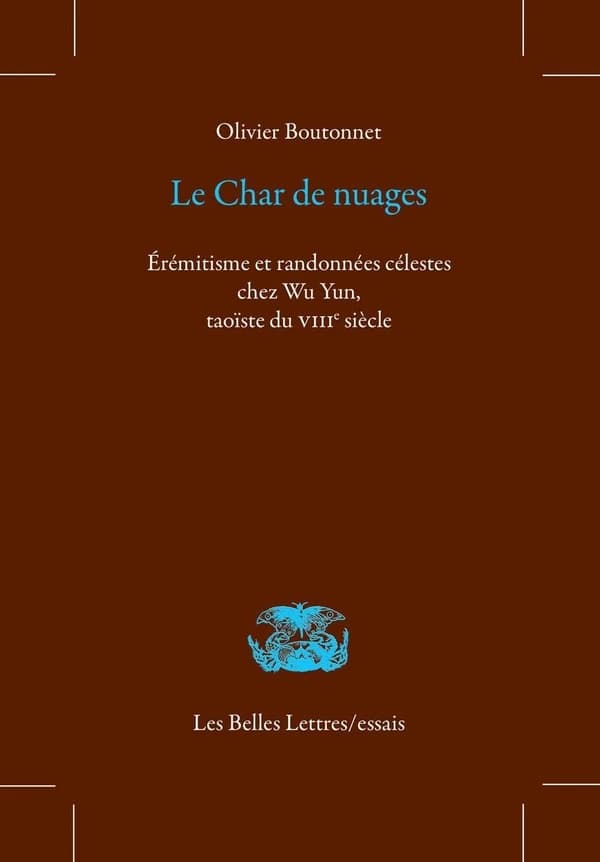 Le char de nuages : érémitisme et randonnées célestes chez Wu Yun, taoïste du VIIIe siècle