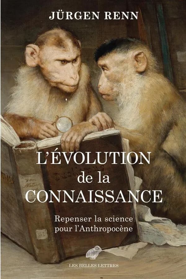 L'évolution de la connaissance : repenser la science pour l'anthropocène