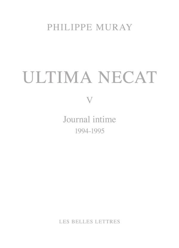 Ultima necat. V, Journal intime, 1994-1995