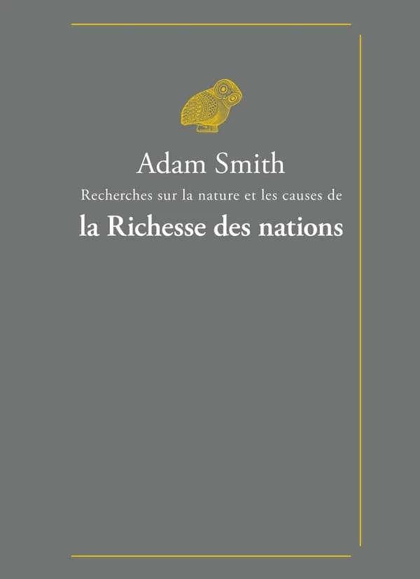 Recherches sur la nature et les causes de la richesse des nations