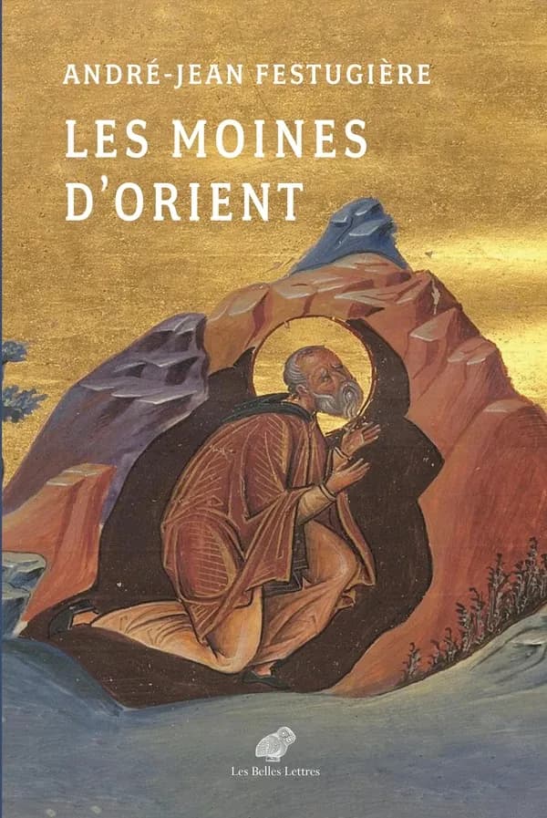 Les moines d'Orient : vies des moines d'Orient présentées et traduites du grec