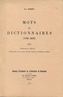 Mots et dictionnaires, 1798-1878 : Tome VII : Proéminence-Rénover