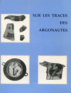 Sur les traces des Argonautes : actes du 6e symposium de Vani, Colchide, 22-29 septembre 1990