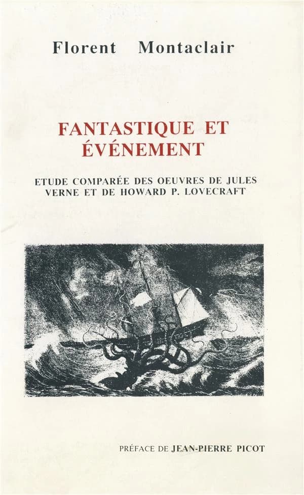Fantastique et événement : étude comparée des oeuvres de Jules Verne et de Howard P. Lovecraft