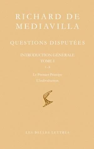Questions disputées. Tome I, Introduction générale, Questions 1-8 : le premier principe, l'individuation