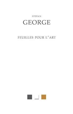 Feuilles pour l'art, 1892-1919 : et autres textes du cercle de George