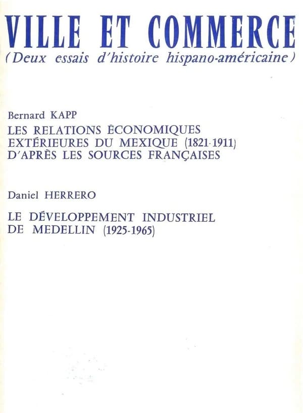 Ville et commerce : deux essais d'histoire hispano-américaine