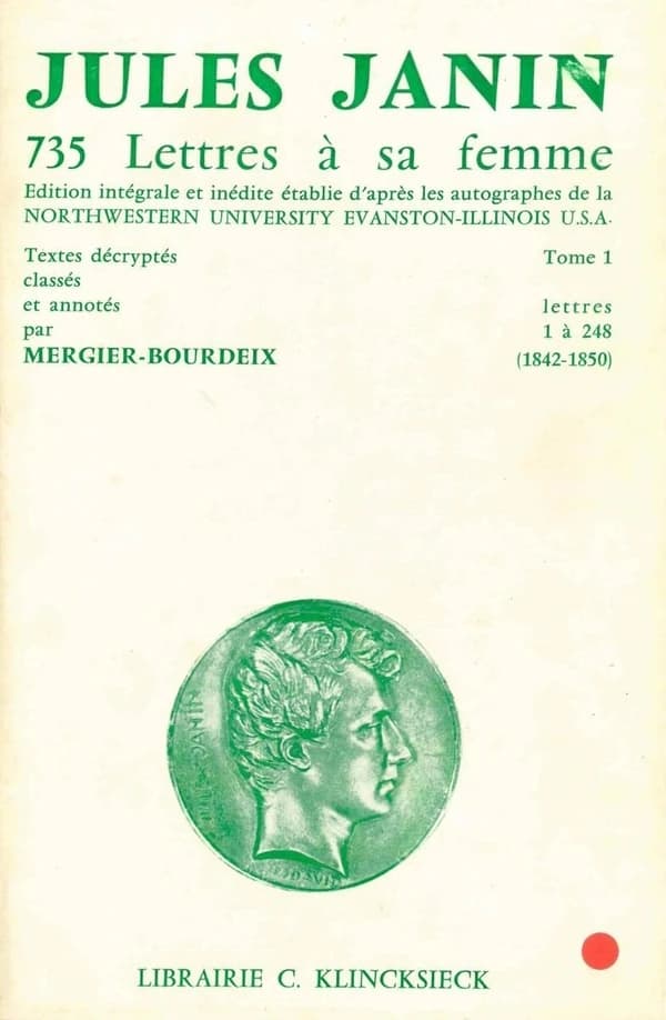 735 lettres à sa femme. Tome I, Lettres 1 à 248 : éd. intégrale et inédite établie d'après les autographes de la Northwestern university Evanston-Illinois U.S.A.