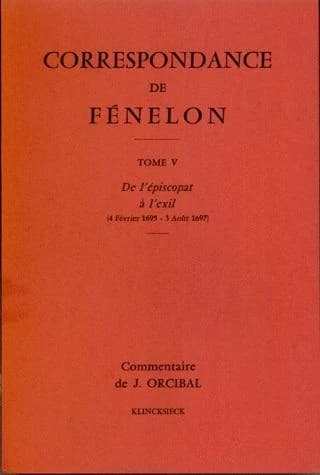 Correspondance. 5, De l'épiscopat à l'exil, 4 février 1695-3 août 1697