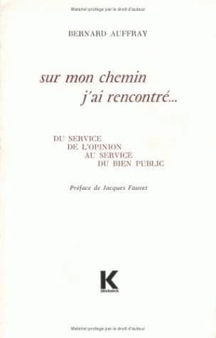 Sur mon chemin j'ai rencontré : du service de l'opinion au service du bien public