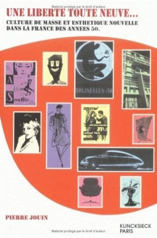 Une liberté toute neuve : culture de masse et esthétique nouvelle dans la France des années 50