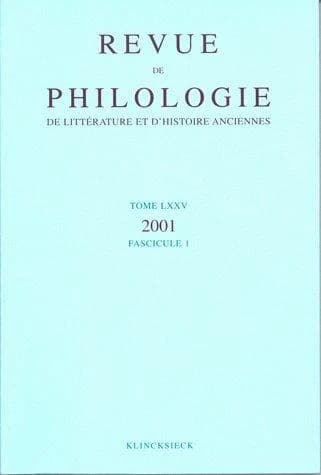 Revue de philologie, de litterature et d'histoire anciennes volume 75