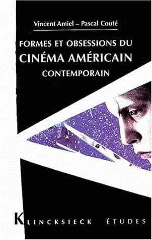 Formes et obsessions du cinéma américain contemporain : 1980-2002