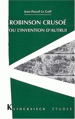 "Robinson Crusoé" ou L'invention d'autrui