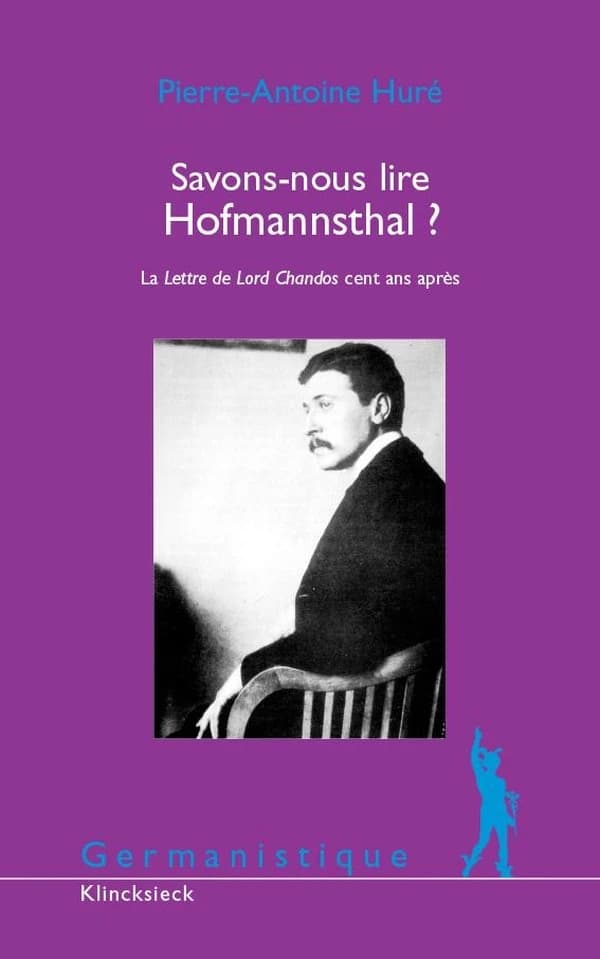 Savons-nous lire Hofmannsthal ? : "La lettre de Lord Chandos" cent ans après