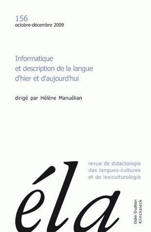 REVUE ELA n.156 : informatique et description de la langue d'hier et d'aujourd'hui
