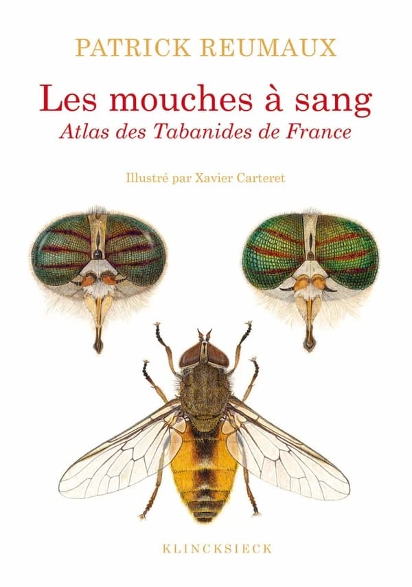 Les Mouches à sang : Atlas des Tabanides de France (genres Therioplectes, Hybomitra, Atylotus, Tabanus, Glaucops, Dasyrhamphis)