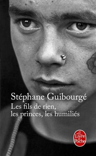 Les fils de rien, les princes, les humiliés : roman