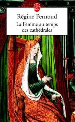 La Femme au temps des cathédrales