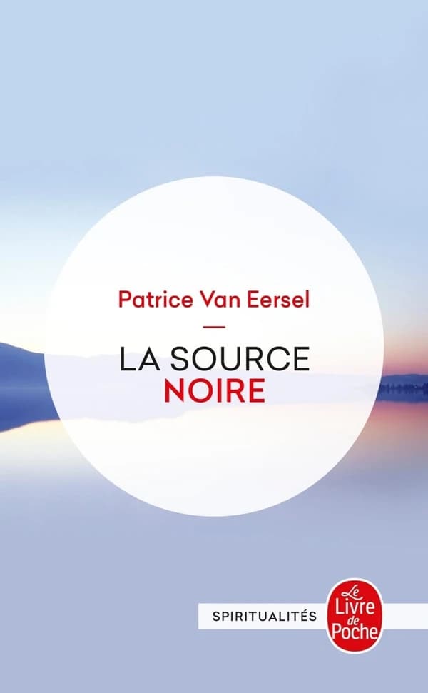 La Source noire : révélations aux portes de la mort