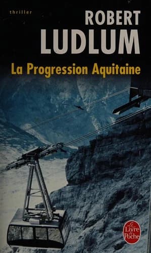 La Progression Aquitaine : roman