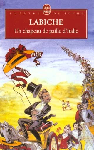 Un chapeau de paille d'Italie : comédie en cinq actes mêlée de couplets...