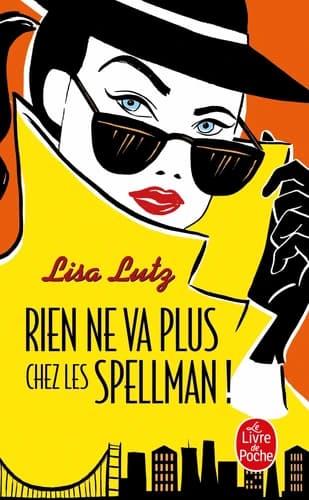 Rien ne va plus chez les Spellman ! : roman