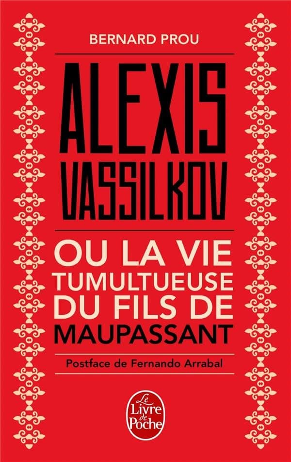 Alexis Vassilkov ou La vie tumultueuse du fils de Maupassant : roman