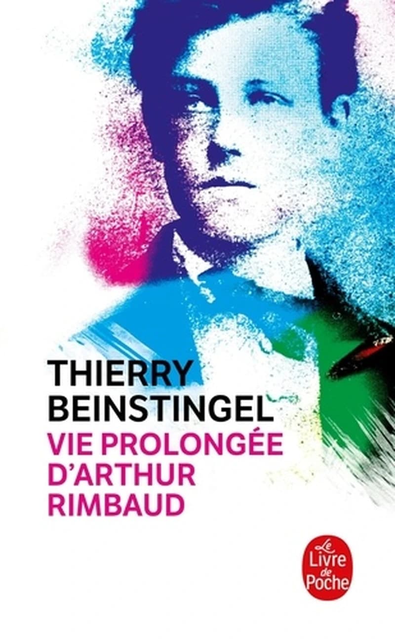 Vie prolongée d'Arthur Rimbaud : roman