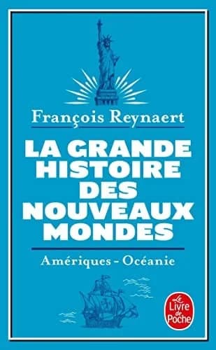 La grande histoire des nouveaux mondes