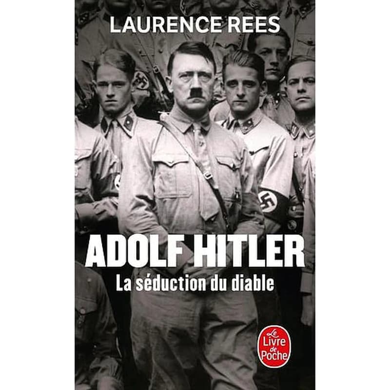 Adolf Hitler : la séduction du diable