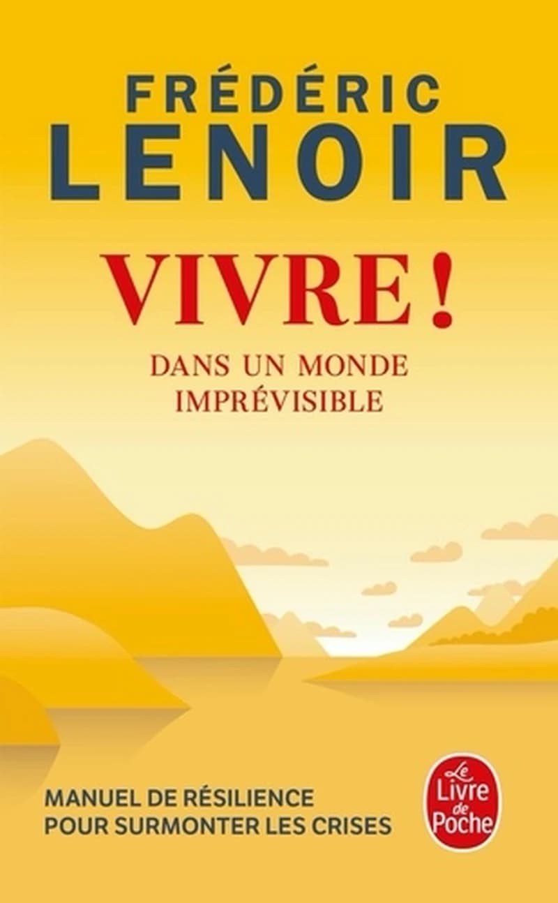 Vivre ! : dans un monde imprévisible (Éd. mise à jour) Frédéric Lenoir