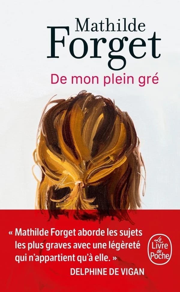 De mon plein gré : roman