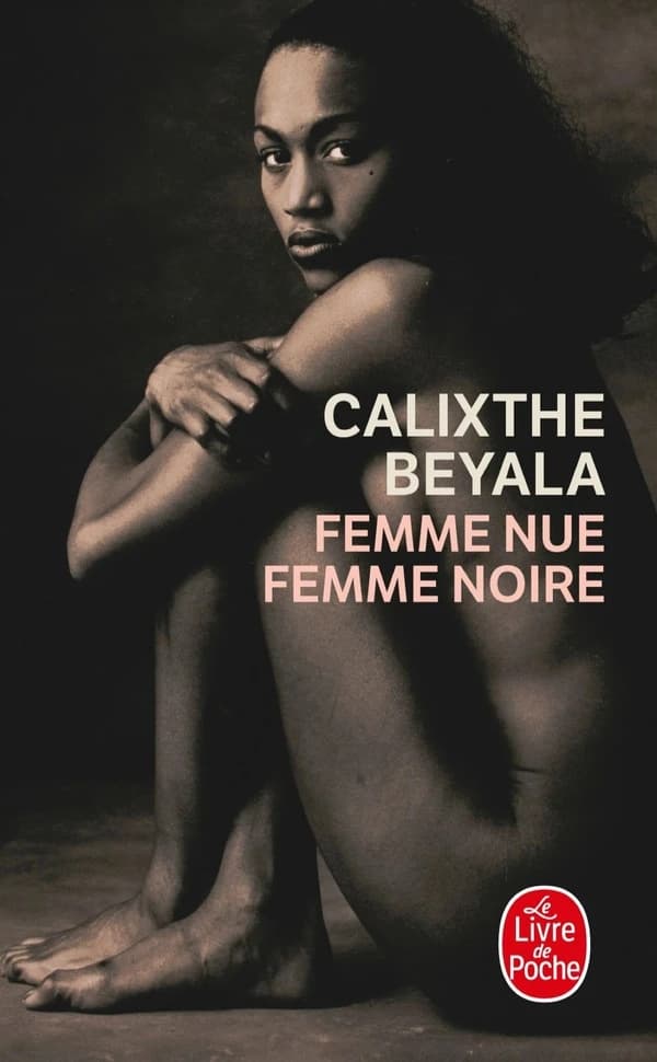 Femme nue, femme noire : roman