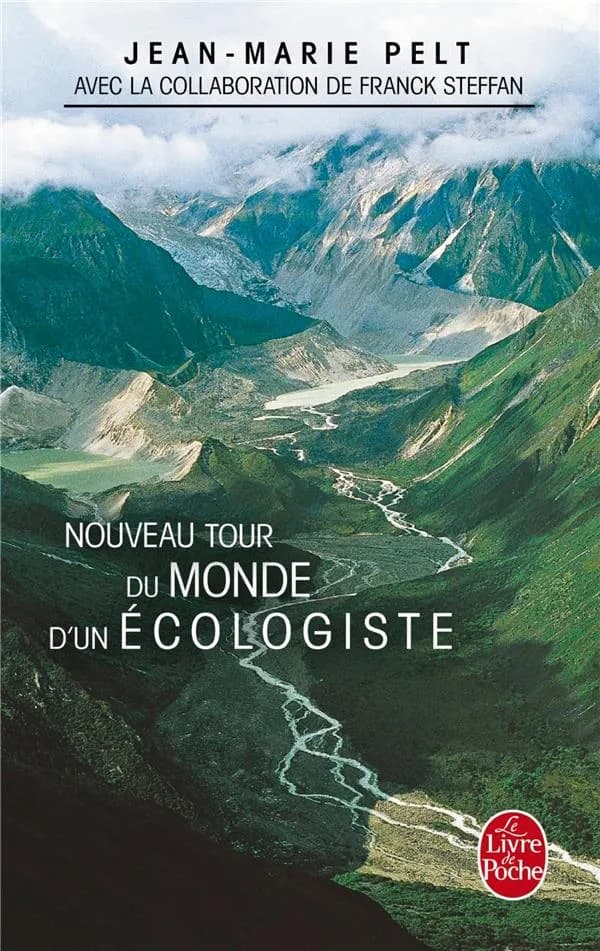 Nouveau tour du monde d'un écologiste ([Nouvelle éd.]) Jean-Marie Pelt ; avec la collaboration de Franck Steffan