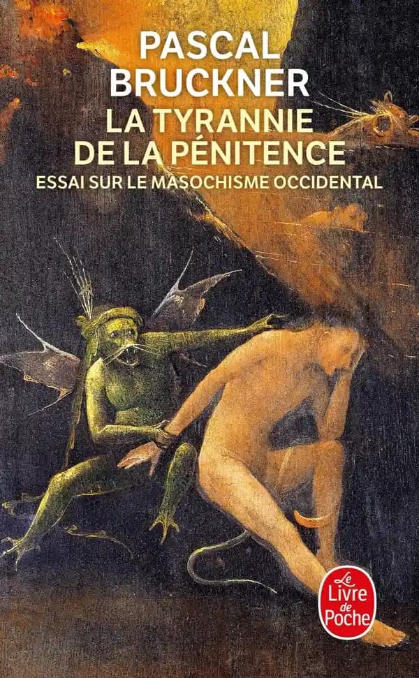 La tyrannie de la pénitence : Essai sur le masochisme occidental