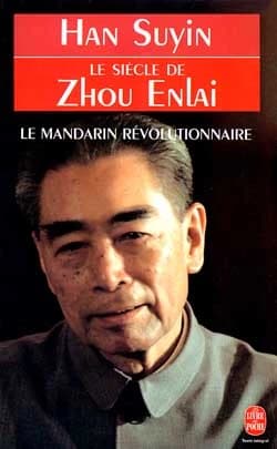 Le siècle de Zhou Enlai : le mandarin révolutionnaire, 1898-1998