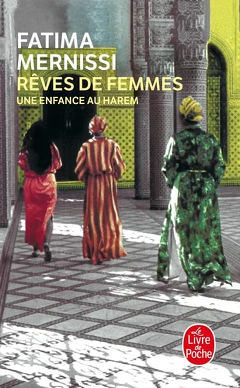 Rêves de femmes : une enfance au harem