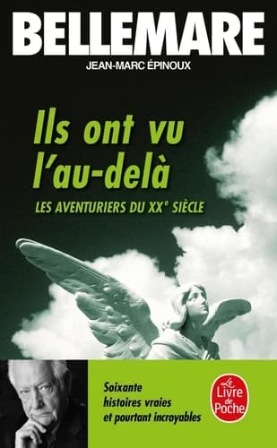 Ils ont vu l'au-delà : soixante histoires vraies et pourtant incroyables