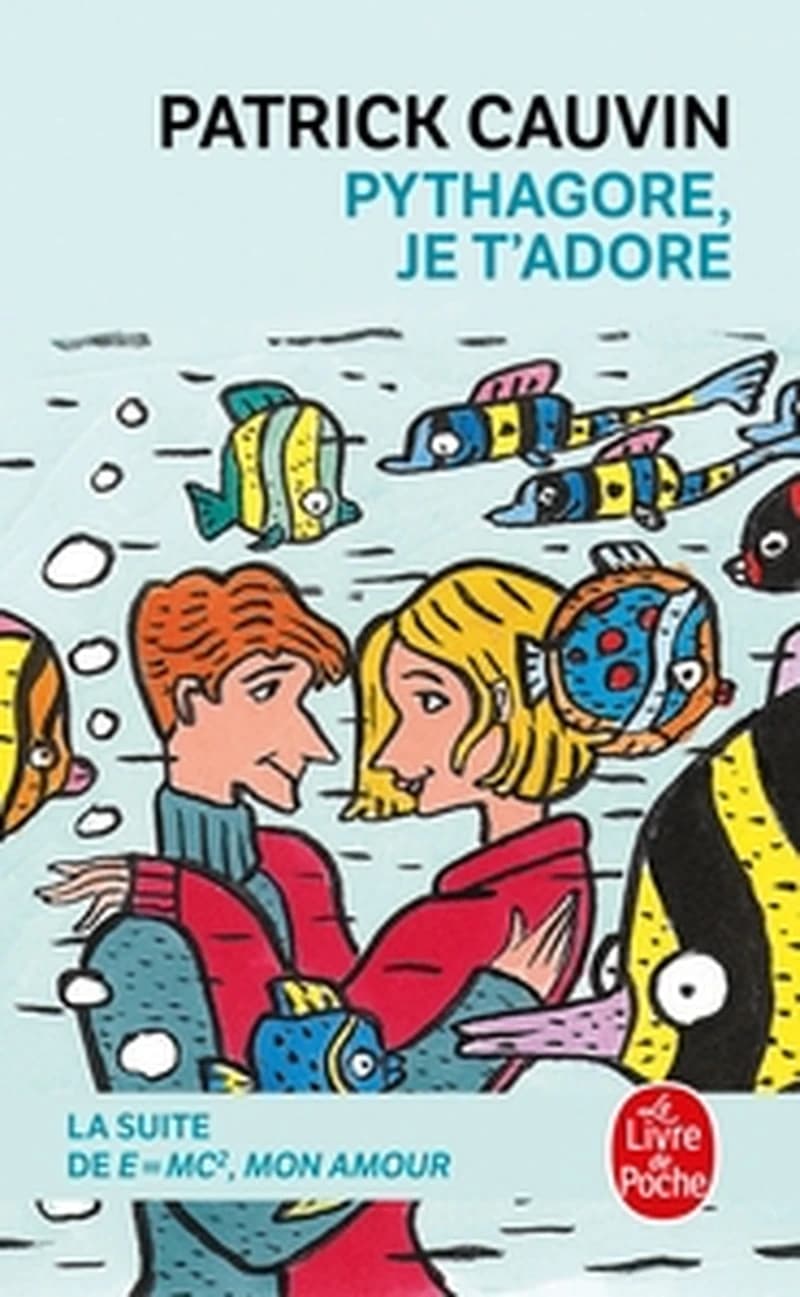 Pythagore, je t'adore : roman