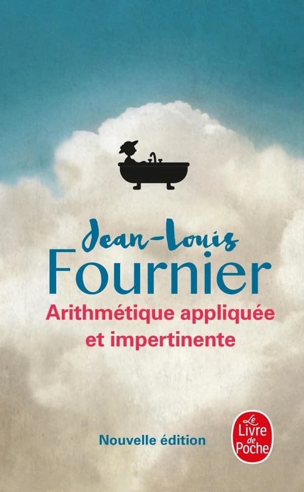 Arithmétique appliquée et impertinente ([Nouv. éd.]) Jean-Louis Fournier ; dessins de Marie Fournier