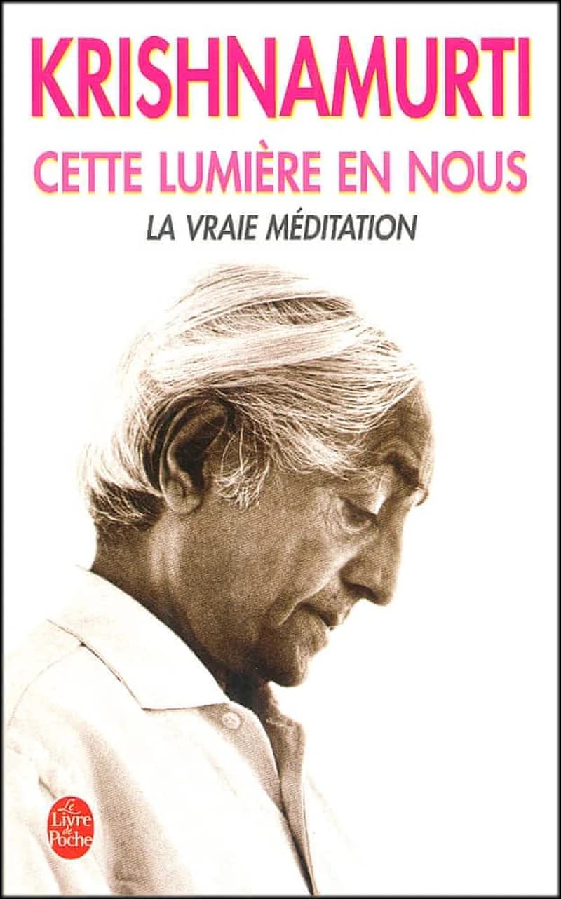 Cette lumière en nous. La vraie méditation