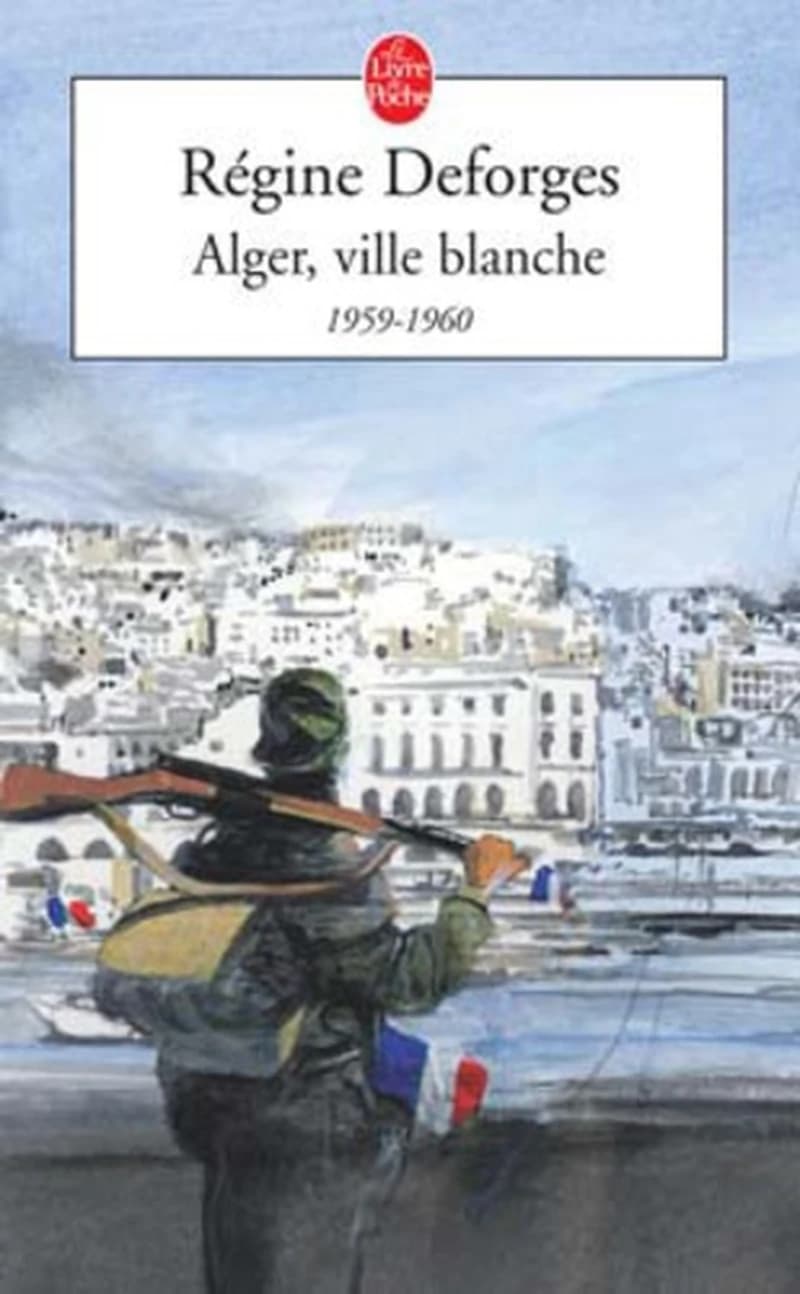 Alger, ville blanche : 1959-1960, roman