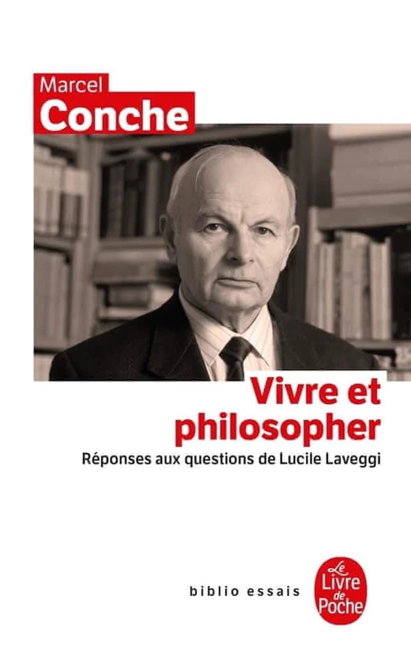 Vivre et philosopher : réponses aux questions de Lucile Laveggi ([Nouvelle éd.]) Marcel Conche