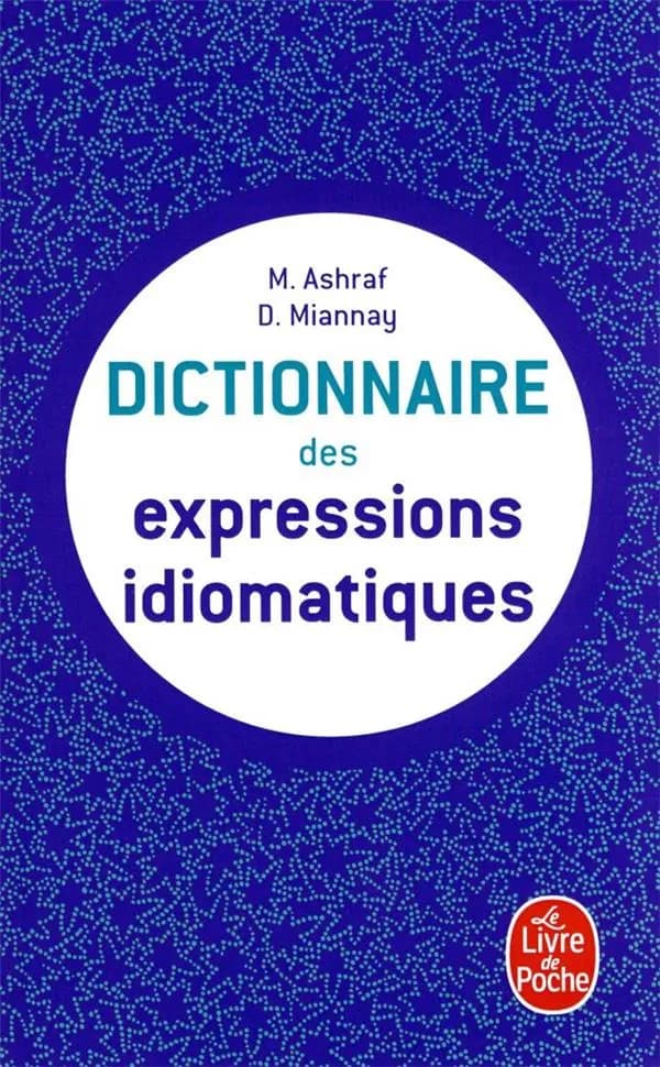 Dictionnaire des expressions idiomatiques françaises
