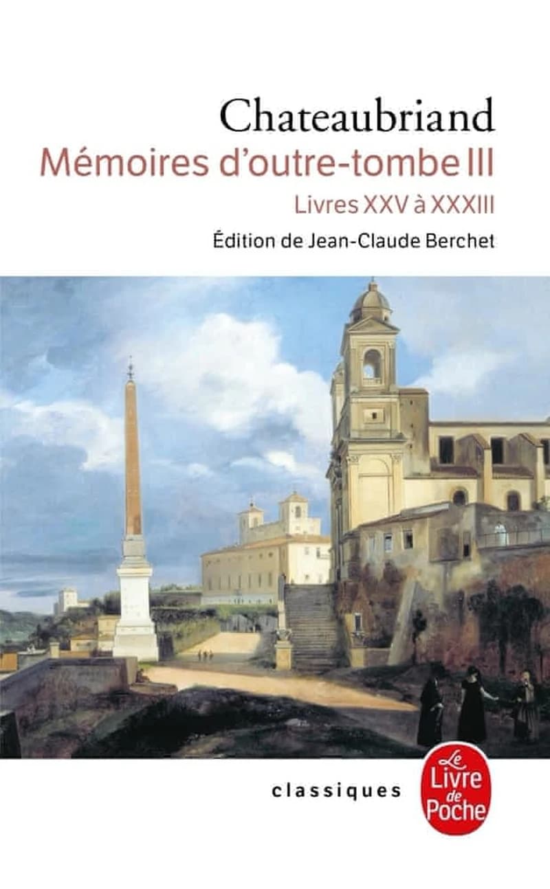Mémoires d'outre-tombe III : Livres XXV à XXXIII